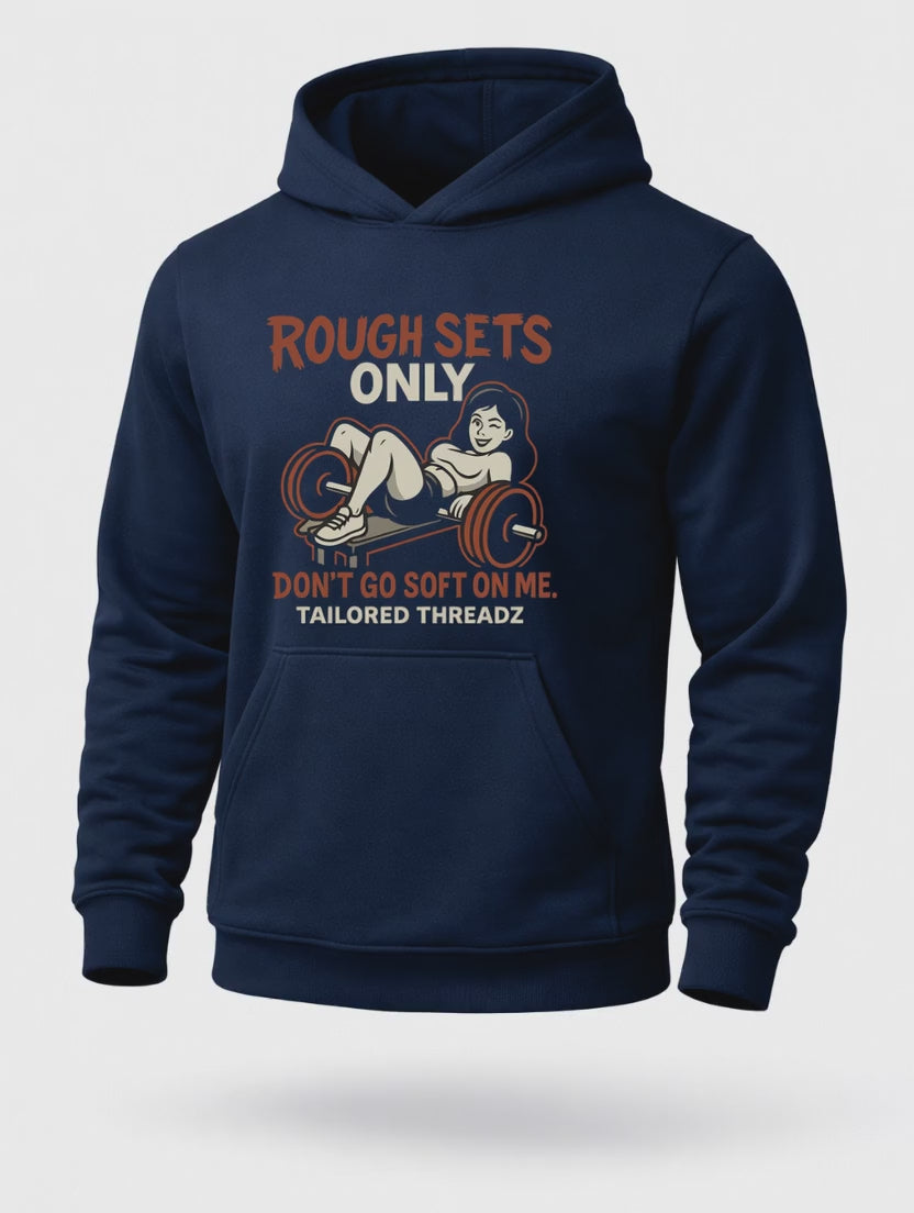 Rough Sets Only Gym Hoodie – Funny Fitness Workout Hoodie
