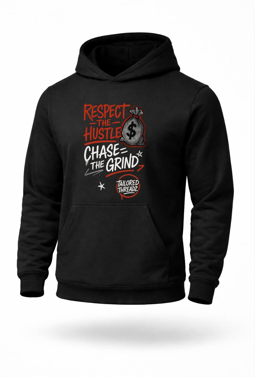 Respect The Hustle Chase The Grind motivational hoodie by Tailored Threadz