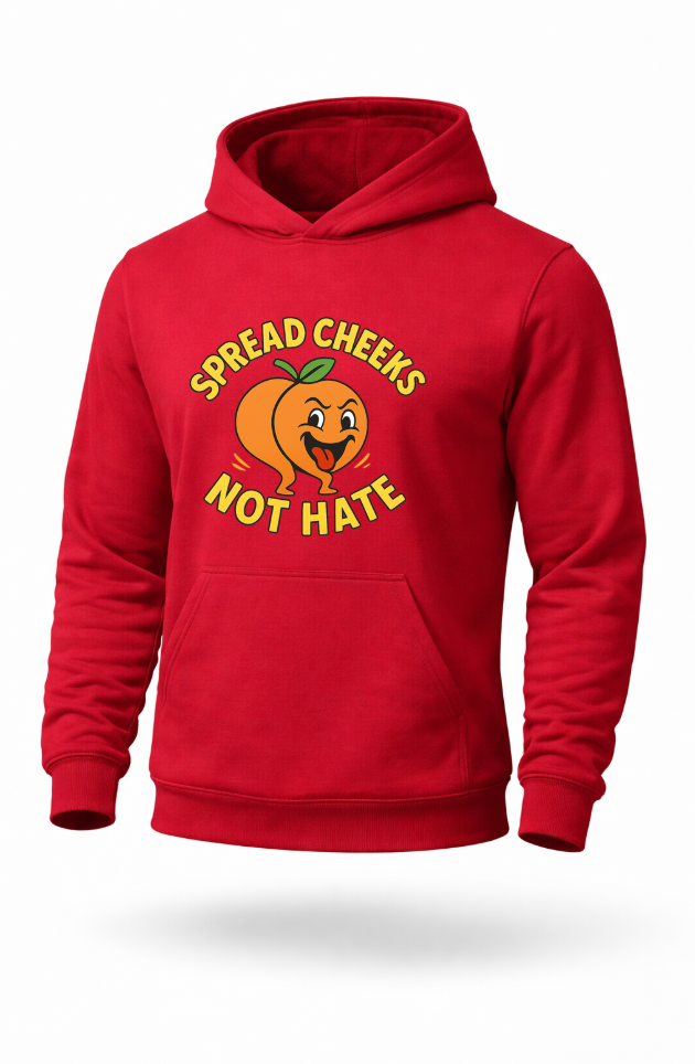 Spread Cheeks Not Hate funny peach graphic hoodie by Tailored Threadz